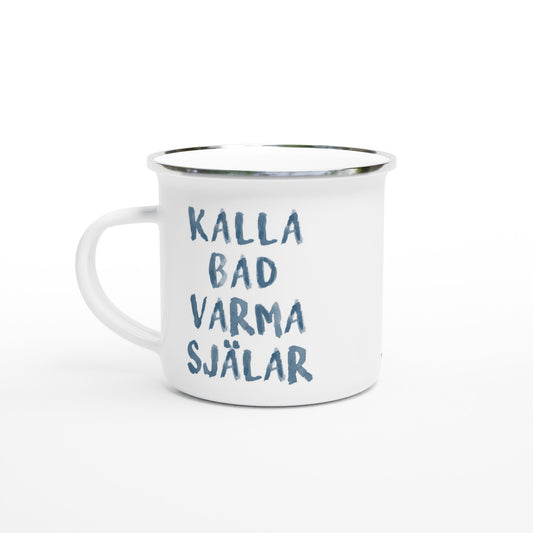 Emaljmugg med texten 'Kalla bad Varma själar', perfekt för vinterbadare och kallbadsentusiaster som älskar kontrasten mellan isande vatten och värmande fika